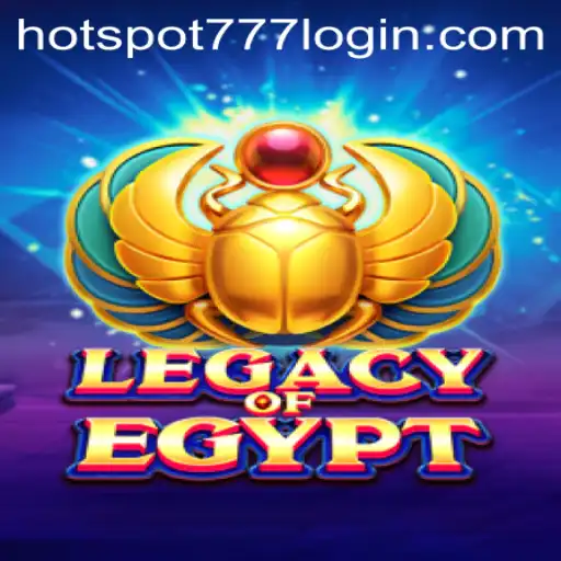 Exploring the Mysteries of 'Legacy of Egypt' with Hotspot777